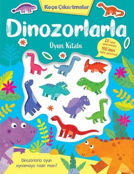 Dinozorlarla Oyun Kitabı - Keçe Çıkartmalar | İndigo Çocuk (İnce Kapak)  - Resim 1