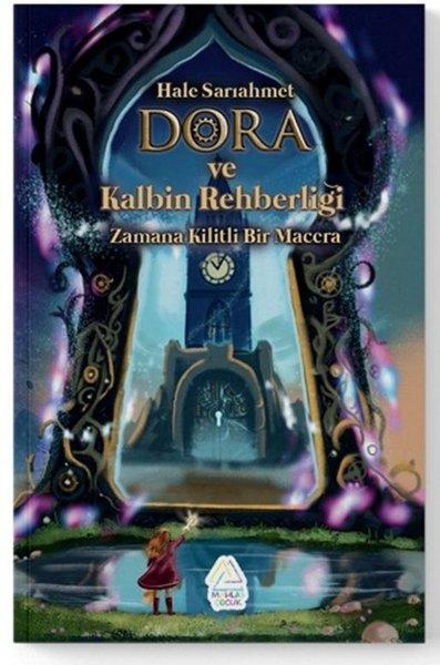 Dora ve Kalbin Rehberliği: Zamana Kilitli Bir Macera | Mahlas Çocuk (İnce Kapak)  - Resim 1