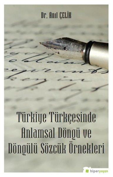 Türkiye Türkçesinde Anlamsal Döngü ve Döngülü Sözcük Örnekleri | Hiperlink (İnce Kapak)  - Resim 1