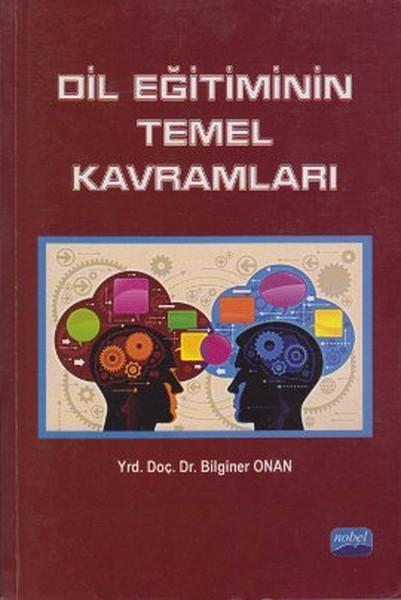 Dil Eğitiminin Temel Kavramları | Nobel Akademik Yayıncılık (İnce Kapak)  - Resim 1
