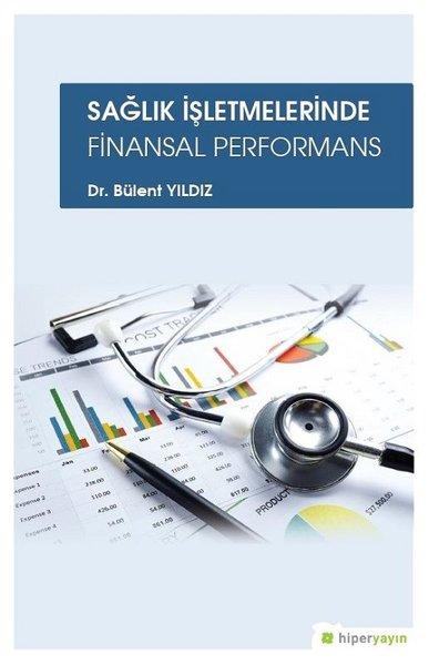 Sağlık İşletmelerinde Finansal Performans | Hiperlink (İnce Kapak)  - Resim 1