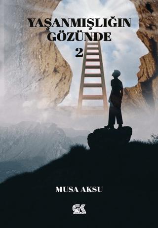 Yaşanmışlığın Gözünde-2