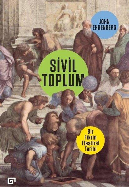 Sivil Toplum: Bir Fikrin Eleştirel Tarihi | Koç Üniversitesi Yayınları (İnce Kapak)  - Resim 1