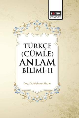 Türkçe (Cümle) Anlam Bilimi - II | Eğitim Yayınevi - Bilimsel Eserler (Ciltsiz)  - Resim 1