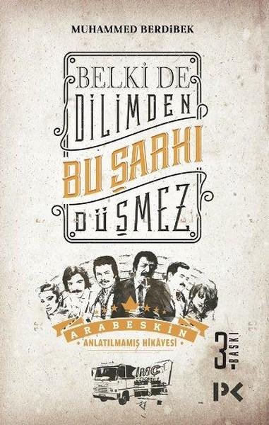 Belki de Dilimden Bu Şarkı Düşmez | Profil Kitap (İnce Kapak)  - Resim 1