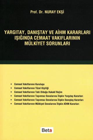 Yargıtay, Danıştay ve AİHM Kararları Işığında Cemaat Vakıflarının Mülkiyet Sorunları | Beta Yayınevi (Ciltsiz)  - Resim 1