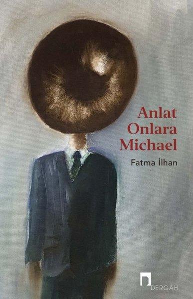Anlat Onlara Michael | Dergah Yayınları (İnce Kapak)  - Resim 1