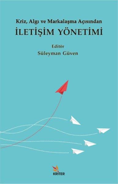 Kriz Algı ve Markalaşma Açısından İletişim Yönetimi | Kriter (İnce Kapak)  - Resim 1