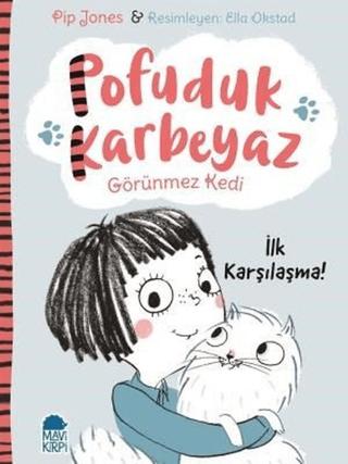Pofuduk Karbeyaz - İlk Karşılaşma! | Mavi Kirpi Yayınları (Ciltsiz)  - Resim 1