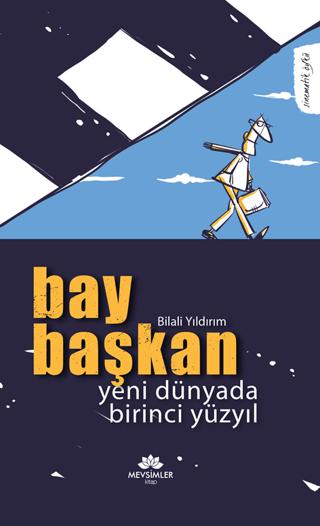 Bay Başkan - Yeni Dünyada Birinci Yüzyıl | Mevsimler Kitap (Ciltsiz)  - Resim 1