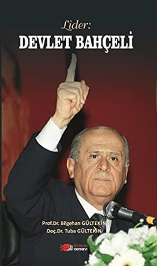 Lider: Devlet Bahçeli | Berikan Yayınevi (Ciltsiz)  - Resim 1