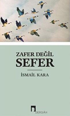 Zafer Değil Sefer - İsmail Kara kitap kapağı