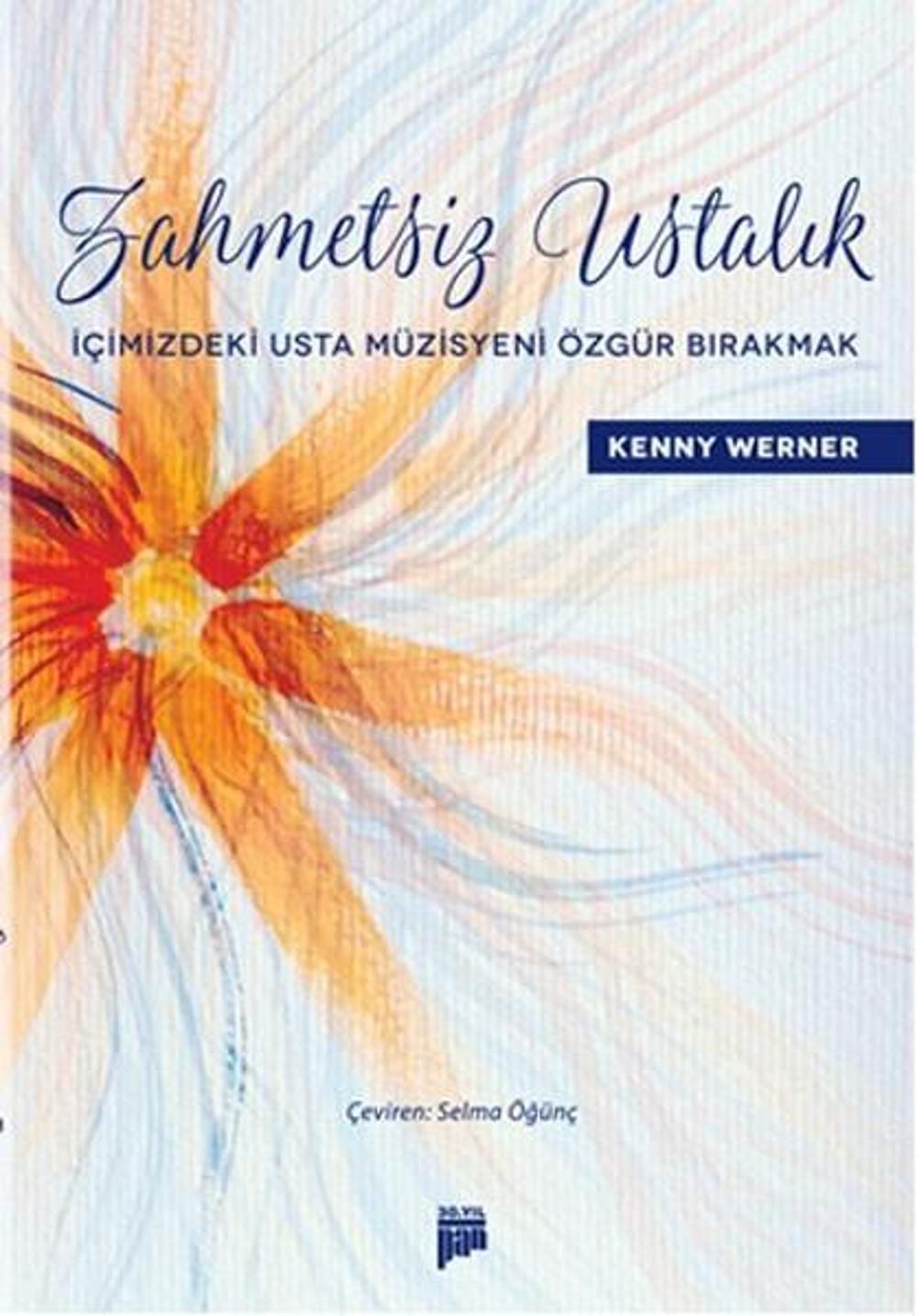 Zahmetsiz Ustalık - İçimizdeki Usta Müzisyeni Özgür Bırakmak | Pan Yayıncılık