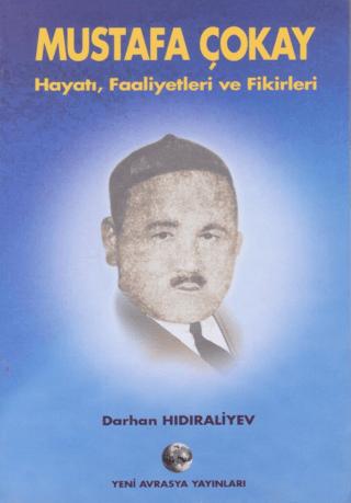 Mustafa Çokay - Hayatı, Faaliyetleri ve Fikirleri | Yeni Avrasya Yayınları (Ciltsiz)  - Resim 1