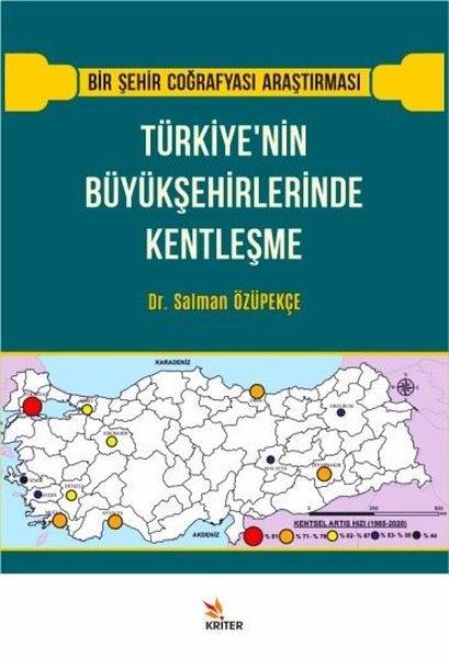 Türkiye'nin Büyükşehirlerinde Kentleşme - Bir Şehir Coğrafyası Araştırması | Kriter (İnce Kapak)  - Resim 1