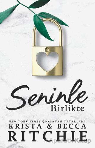 Seninle Birlikte - Krista & Becca Ritchie - Martı Yayınları
