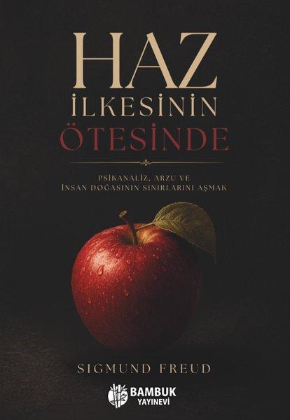 Haz İlkesinin Ötesinde - Psikanaliz Arzu ve İnsan Doğasının Sınırlarını Aşmak | Bambuk Yayınevi (İnce Kapak)  - Resim 1