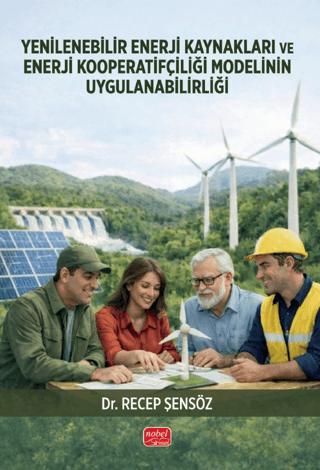 Yenilenebilir Enerji Kaynakları ve Enerji Kooperatifçiliği Modelinin Uygulanabilirliği