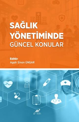 Sağlık Yönetiminde Güncel Konular | Paradigma Akademi Yayınları (Ciltsiz)  - Resim 1