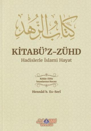 Kitabü'z-Zühd - Hadislerle İslami Hayat