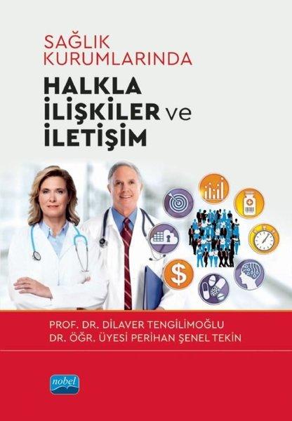 Sağlık Kurumlarında Halkla İlişkiler ve İletişim | Nobel Akademik Yayıncılık (İnce Kapak)  - Resim 1