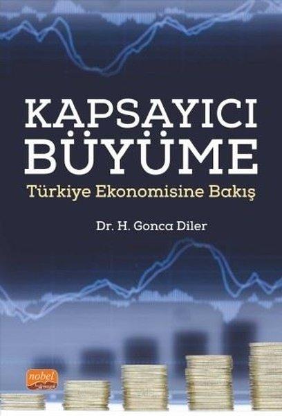 Kapsayıcı Büyüme - Türkiye Ekonomisine Bakış | Nobel Bilimsel Eserler (İnce Kapak)  - Resim 1