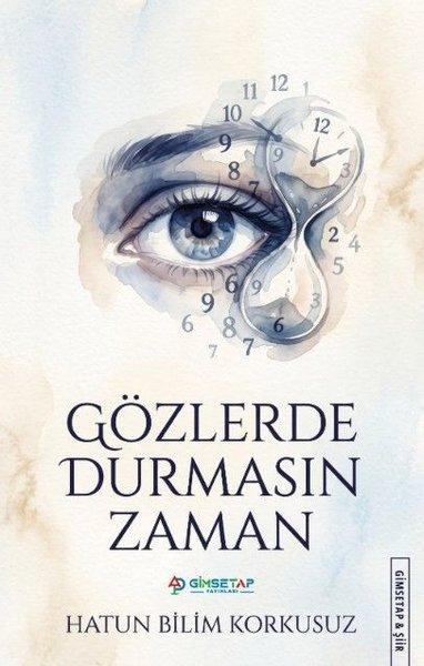 Gözlerde Durmasın Zaman | Gimsetap Yayınları (İnce Kapak)  - Resim 1