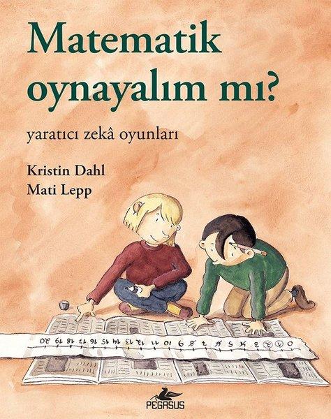 Matematik Oynayalım mı?-Yaratıcı Zeka Oyunları | Pegasus (İnce Kapak)  - Resim 1