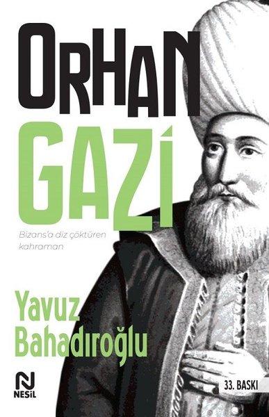 Orhan Gazi | Nesil Yayınları - Biyografi Dizisi (İnce Kapak)  - Resim 1
