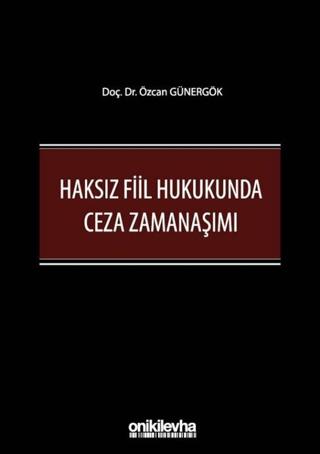 Haksız Fiil Hukukunda Ceza Zamanaşımı | On İki Levha Yayınları (Ciltli)  - Resim 1