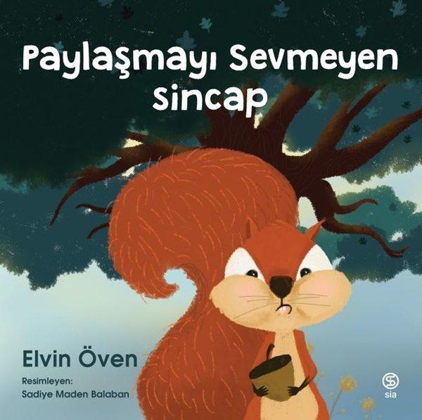 Paylaşmayı Sevmeyen Sincap | Sia Kitap (İnce Kapak)  - Resim 1