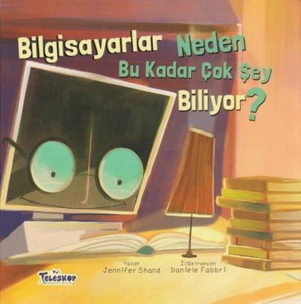 Bilgisayarlar Neden Bu Kadar Çok Şey Biliyor? | Teleskop Popüler Bilim (Ciltli)  - Resim 1