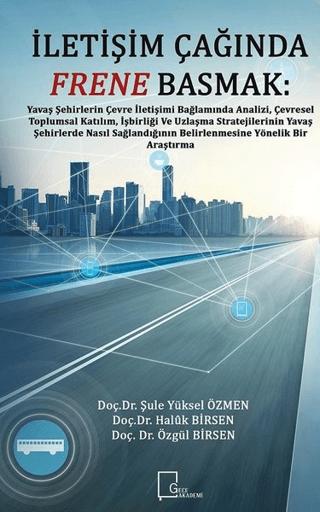 İletişim Çağında Frene Basmak | Gece Akademi (Ciltsiz)  - Resim 1