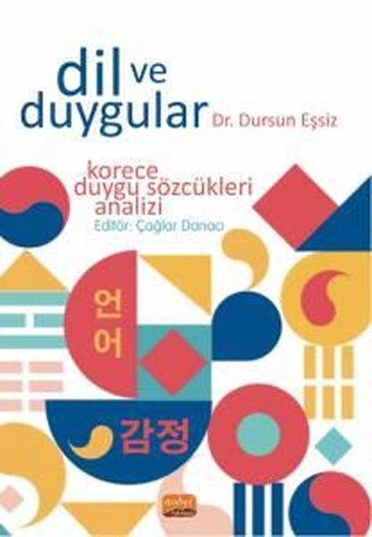 Dil ve Duygular - Korece Duygu Sözcükleri Analizi | Nobel Bilimsel Eserler (İnce Kapak)  - Resim 1