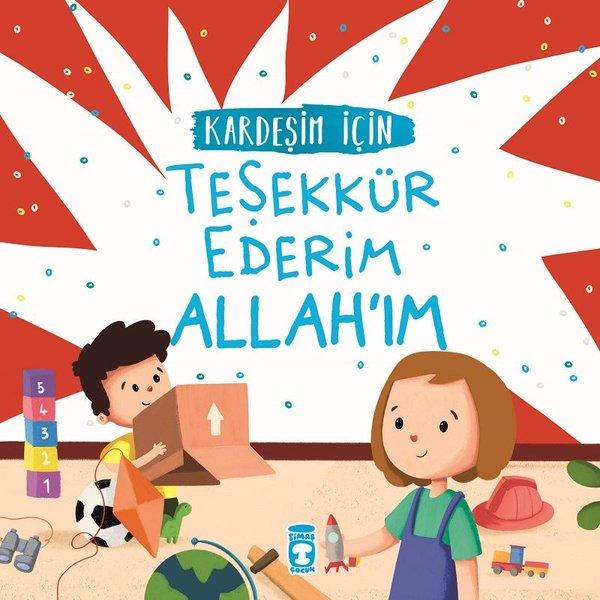 Kardeşim İçin Teşekkür Ederim Allahım | Timaş Çocuk (İnce Kapak)  - Resim 1