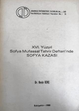 XVI. Yüzyıl Sofya Mufassal Tahrir Defteri'nde Sofya Kazası | Anadolu Üniversitesi Yayınları (Ciltsiz)  - Resim 1