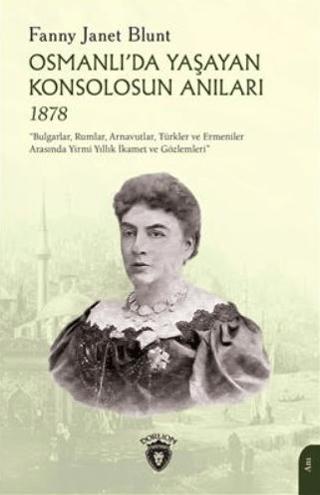 Osmanlıda Yaşayan Konsolosun Anıları 1878 | Dorlion Yayınları (Ciltsiz)  - Resim 1