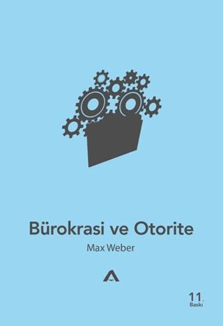 Bürokrasi ve Otorite | Adres Yayınları (Ciltsiz)  - Resim 1