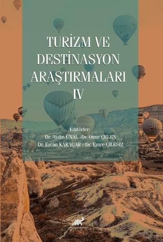 Turizm ve Destinasyon Araştırmaları - IV | Paradigma Akademi Yayınları (Ciltsiz)  - Resim 1
