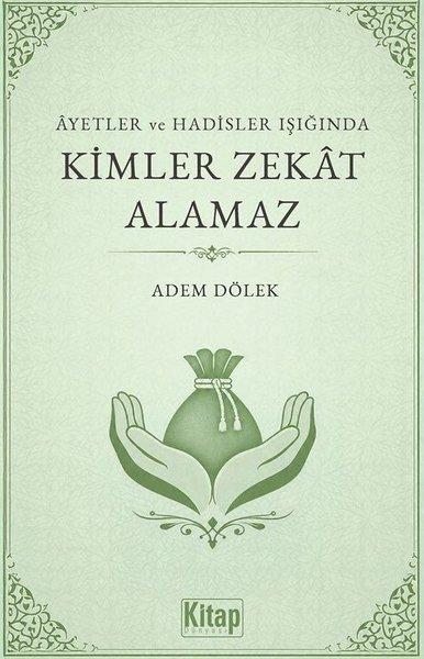 Ayetler ve Hadisler Işığında Kimler Zekat Alamaz | Kitap Dünyası (İnce Kapak)  - Resim 1