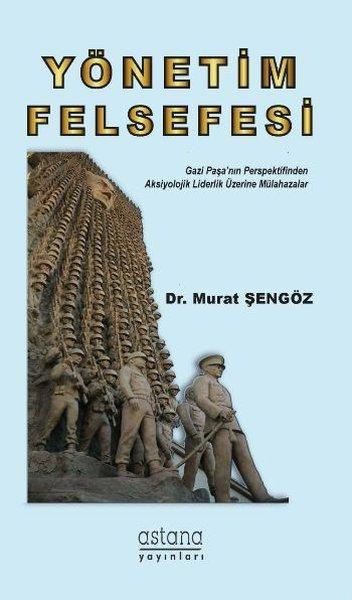 Yönetim Felsefesi | Astana Yayınları (İnce Kapak)  - Resim 1