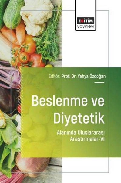 Beslenme ve Diyetetik Alanında Uluslararası Araştırmalar 6 | Eğitim Yayınevi (İnce Kapak)  - Resim 1