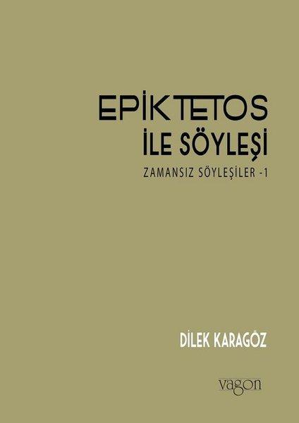 Epiktetos ile Söyleşi: Zamansız Söyleşiler-1 | Vagon Kitap (İnce Kapak)  - Resim 1