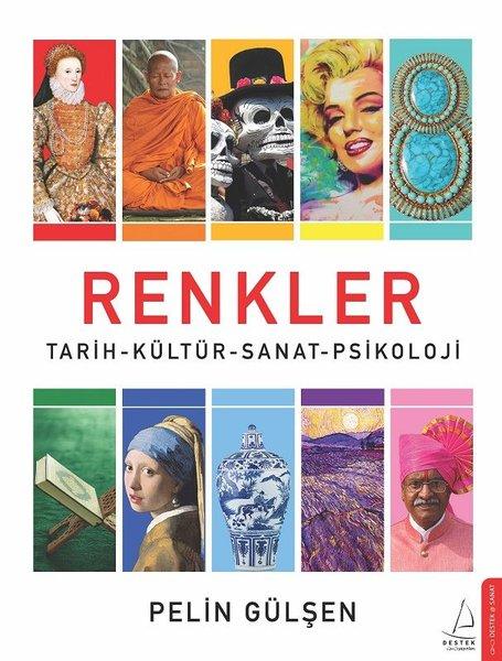 Renkler: Tarih - Kültür - Sanat - Psikoloji | Destek Yayınları (İnce Kapak)  - Resim 1