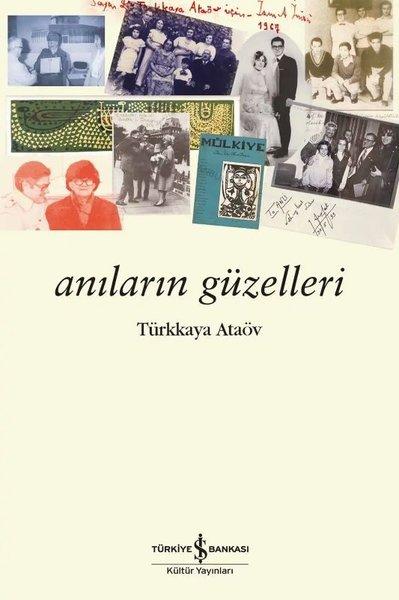 Anıların Güzelleri | İş Bankası Kültür Yayınları (İnce Kapak)  - Resim 1