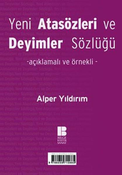 Yeni Atasözleri ve Deyimler Sözlüğü | Bilge Kültür Sanat - Sözlük Dizisi (İnce Kapak)  - Resim 1