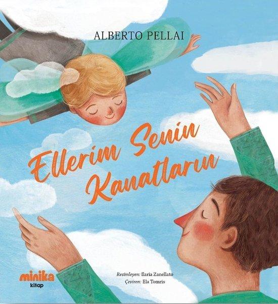 Ellerim Senin Kanatların | Minika Kitap (İnce Kapak)  - Resim 1
