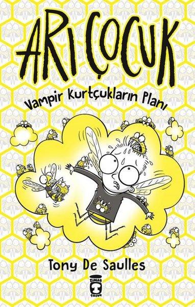 Arı Çocuk - Vampir Kurtçukların Planı | Timaş Çocuk (Ciltli)  - Resim 1