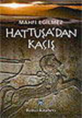 Hattuşa'dan Kaçış | Remzi Kitabevi