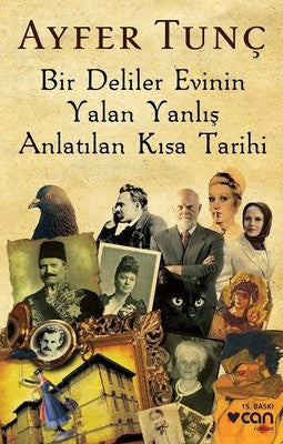 Bir Deliler Evinin Yalan Yanlış Anlatılan Kısa Tarihi | Can Yayınları - Roman Dizisi